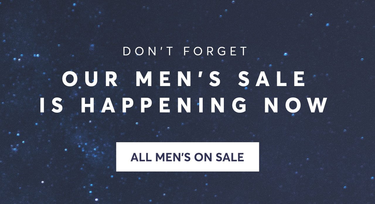 Don't forget: our Men's sale is happening now! Shop All Men's on Sale