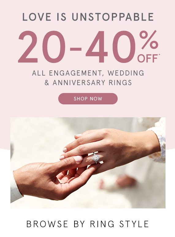 20-40% Off All Engagement, Wedding & Anniversary Rings