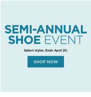semi-annual shoe event. select styles. shop now. 