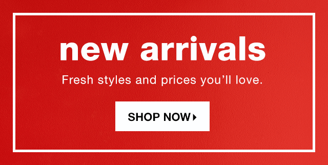 New Arrivals: Fresh styles and prices you’ll love. - Shop Now