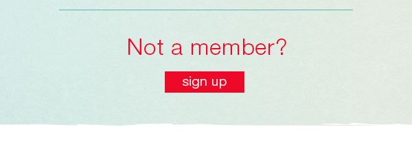 Not a member? Sign up.