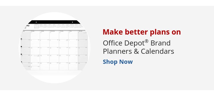 Recommended Offer: Make better plans on Office Depot® Brand Planners & Calendars