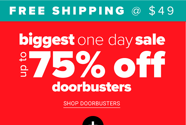 Biggest one Day Sale! Up to 75% off Doorbusters - Shop Doorbusters