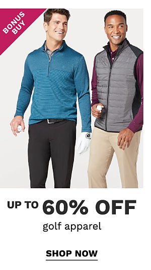 Bonus Buy - Up to 60% off golf apparel. Shop Now.