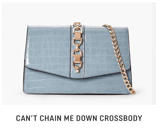 CAN'T CHAIN ME DOWN CROSSBODY