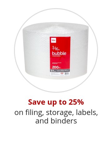 Save up to 25% on filing, storage, labels, and binders