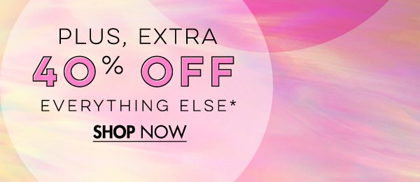 Extra 40% Off Everything Else