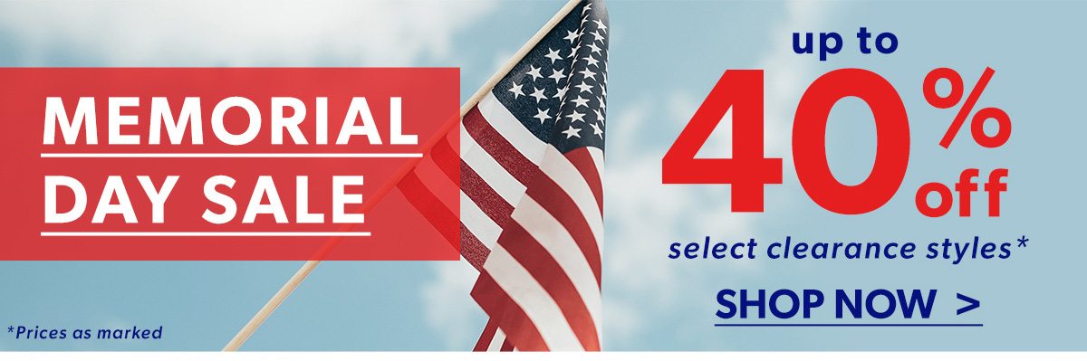 Memorial Day Sale. Up To 40% Off. Shop Now