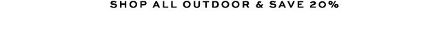 Shop Outdoor Save 20