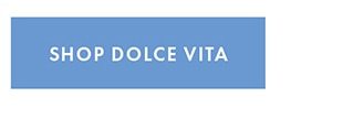 SHOP DOLCE VITA