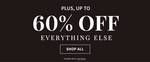 Up to 60% off Everythng Else