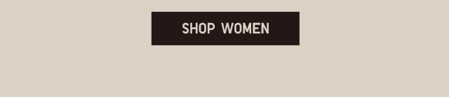 BODY1 CTA1 - SHOP WOMEN