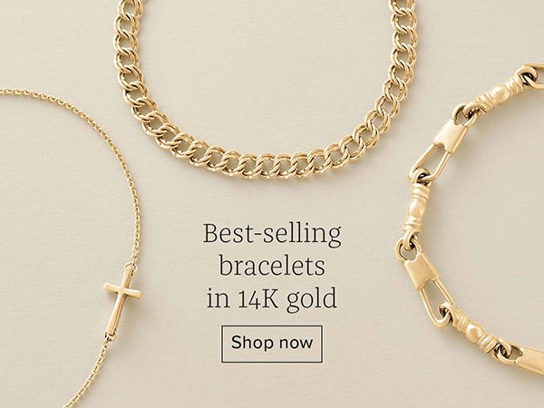 Best-selling bracelets in 14K gold - Shop now