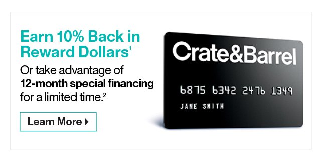 Earn 10% Back in Reward Dollars with the Crate&Barrel Credit Card