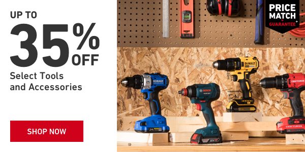 Up to 35 percent Off Select Tools and Accessories.