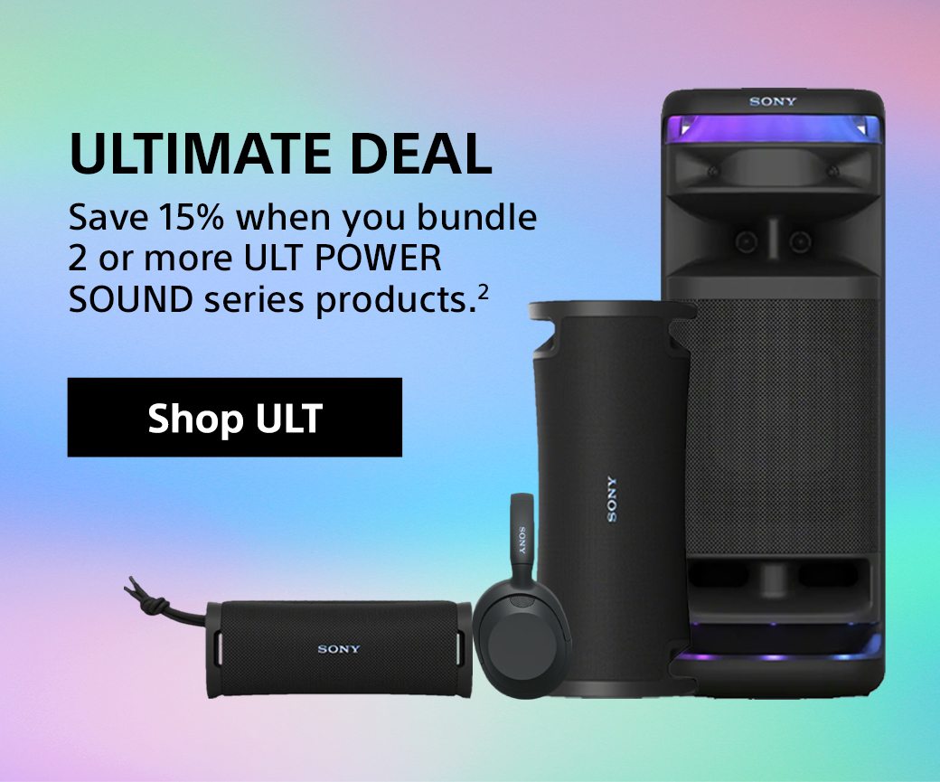 Ultimate Deal | Save 15% when you bundle 2 or more ULT POWER SOUND series products.²