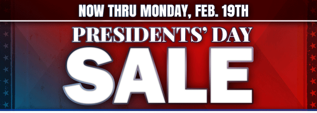 President's Day Sale | Now through Monday, February 19, 2018 | Save Even More with This Coupon: Off purchase of or More