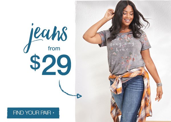 Jeans from $29. Find your pair.