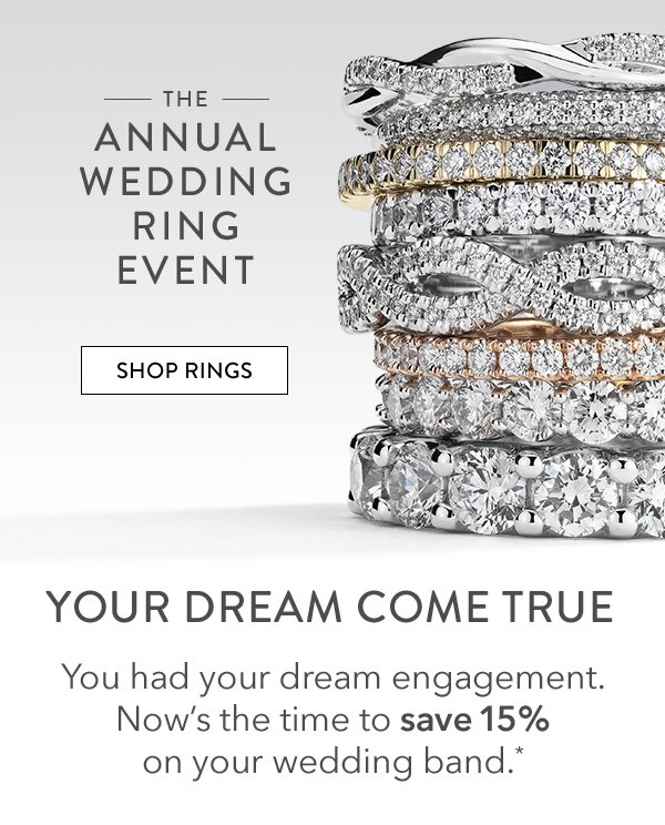 The Annual Wedding Ring Event. Save 15% on your wedding band.* Shop Rings