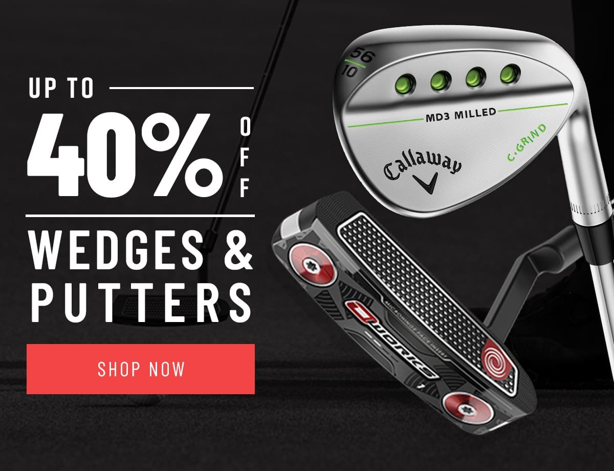 Wedges And Putters Now Up To 45% OFF!