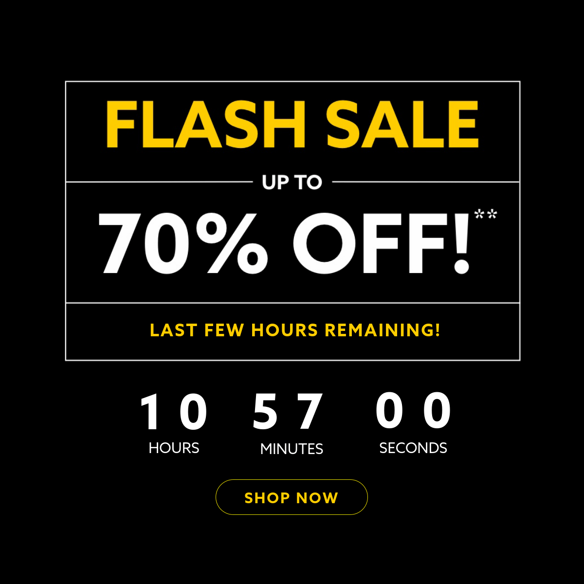 Flash Sale, up to 70% off...the countdown is on!