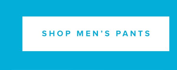 SHOP MEN'S PANTS