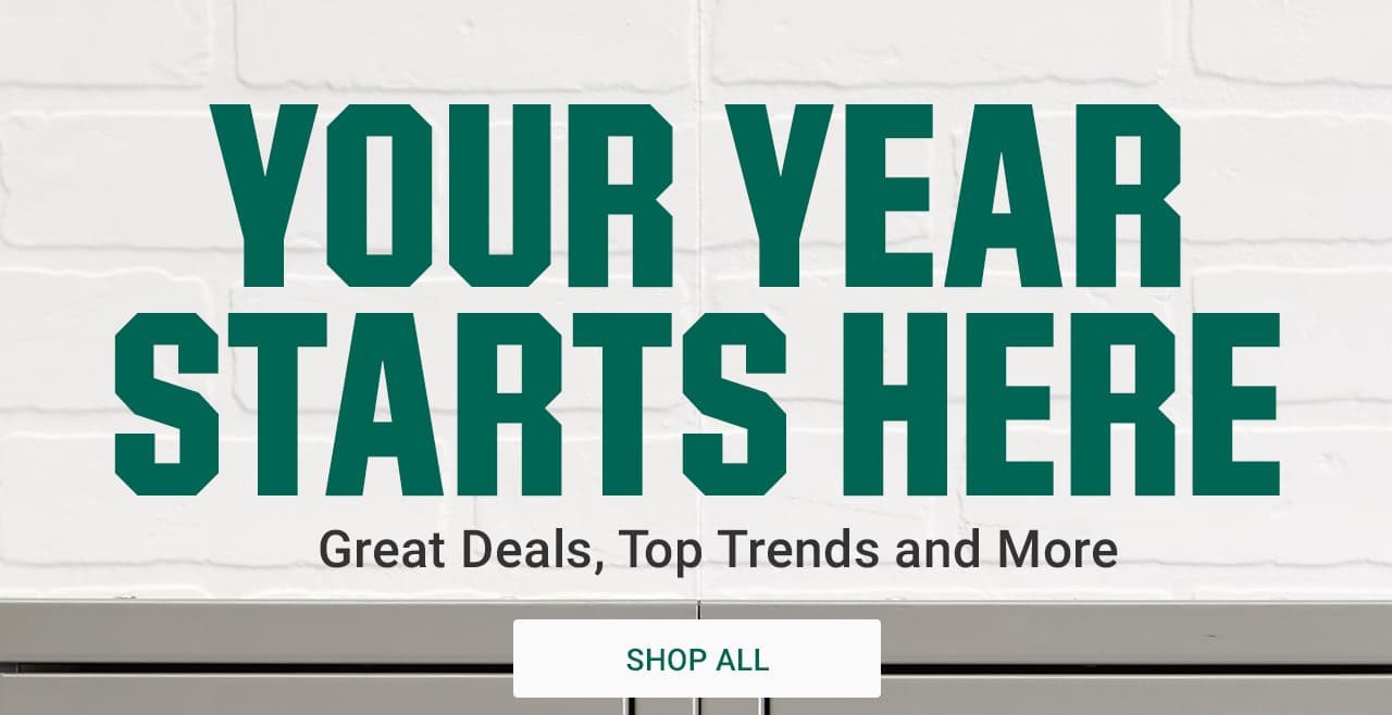 Your year starts here. Great deals, top trends and more. Shop All.