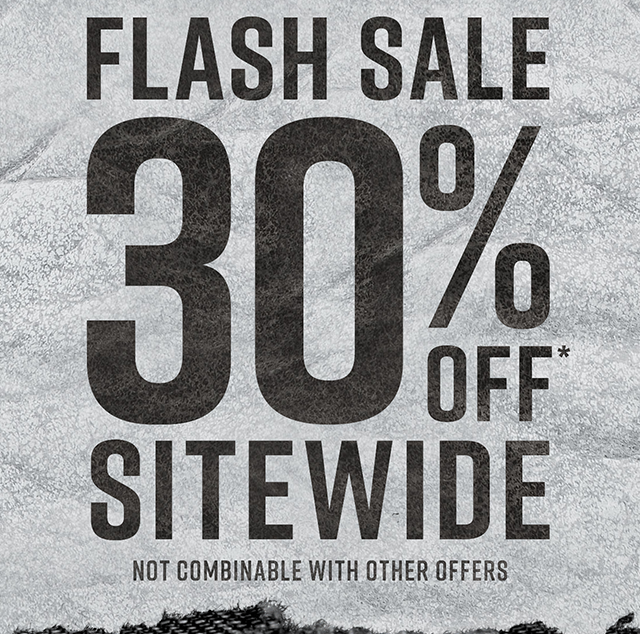 Flash Sale 30% Off* Sitewide | Not Combinable with Other Offers