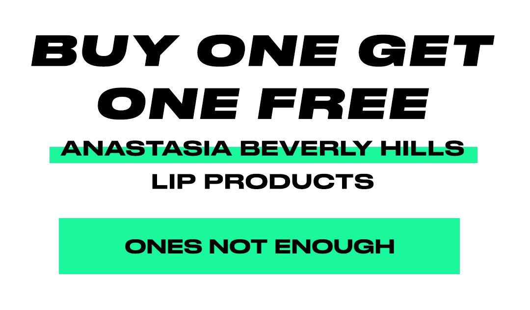 Buy one get one FREE Anastasia Beverly Hills Lip Products 