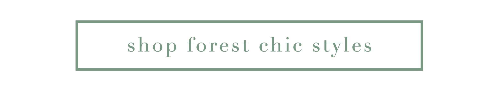 shop forest chic styles