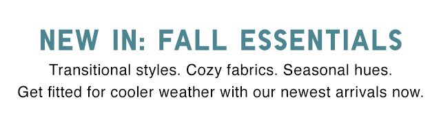 SUB - NEW IN: FALL ESSENTIALS