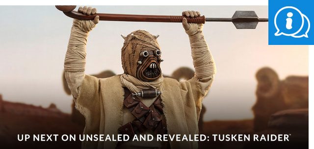Up Next on Unsealed and Revealed: Tusken Raider
