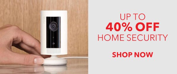 UP TO 40% OFF HOME SECURITY SHOP NOW