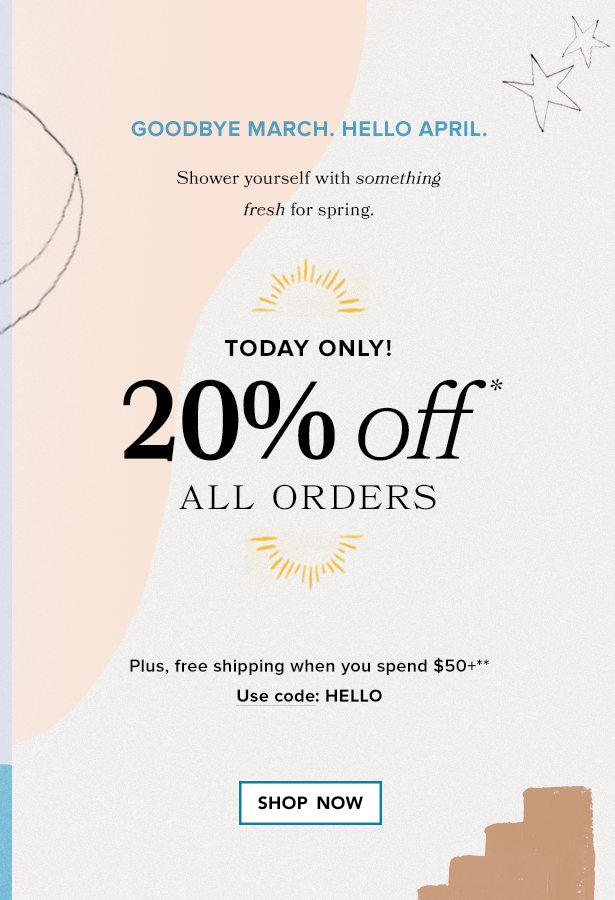 Get 20% off with the code “Hello” at checkout. Plus, free shipping on orders of $50 or more.