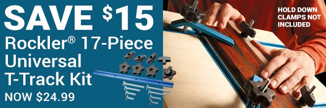 Save $15 on the Rockler 17-Piece Universal T-Track Kit, now $24.99