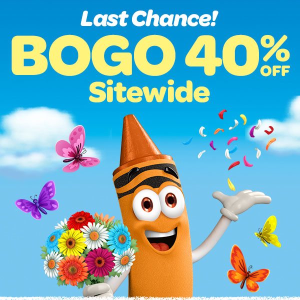 Last Chance! Buy one get one 40% sitewide, with orange crayon character holding flowers and throwing confetti next to butterflies