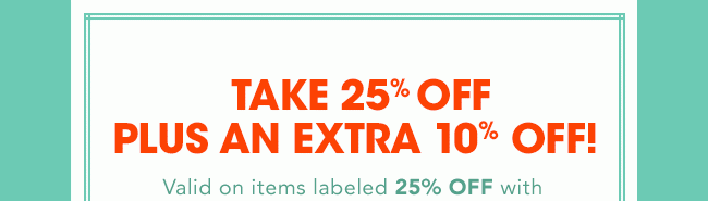 TAKE 25% OFF