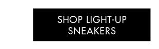 SHOP LIGHT-UP SNEAKERS