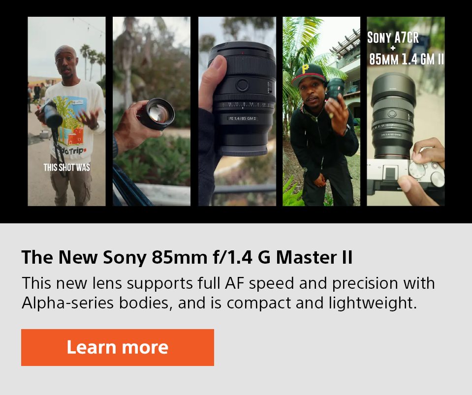 The New Sony 85mm f/1.4 G Master II | This new lens supports full AF speed and precision with Alpha-series bodies, and is compact and lightweight. | See story