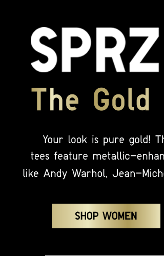 SPRZ NY UT THE GOLD COLLECTION - SHOP WOMEN