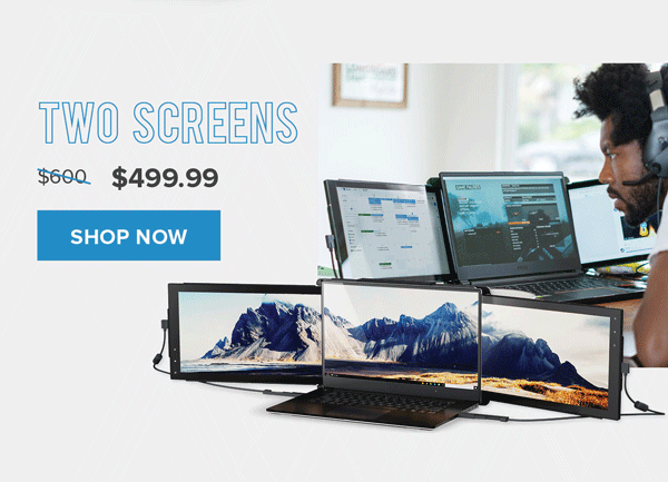 two screens | get now