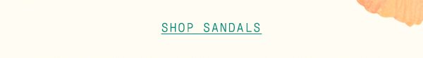 Shop sandals.