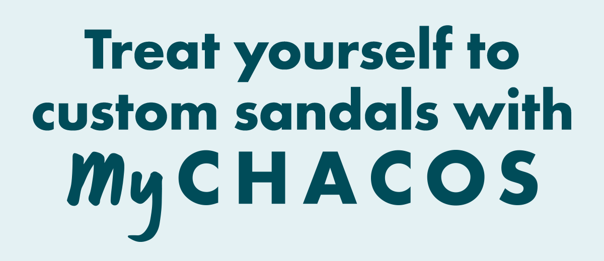 Treat yourself to custom sandals with MyChacos