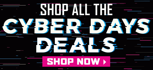 Shop All the Cyber Days Deals - Shop Now