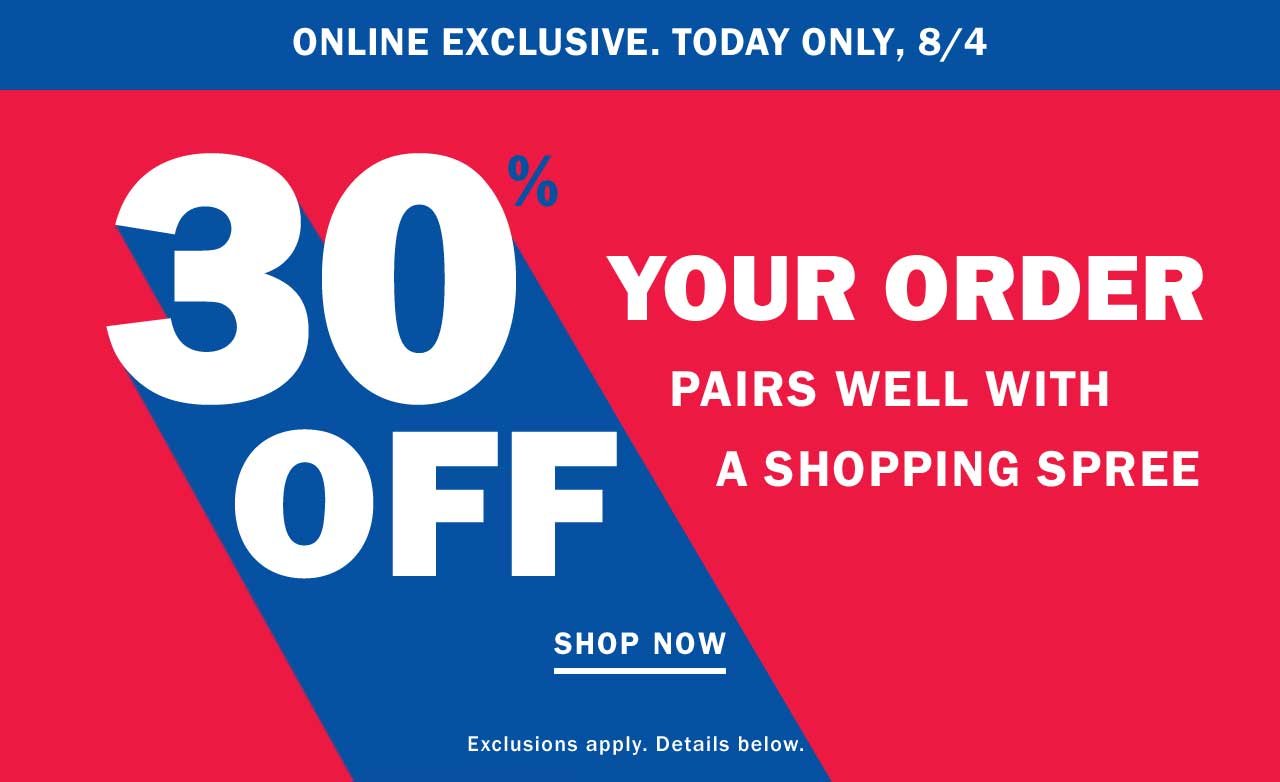 30% OFF YOUR ORDER | SHOP NOW