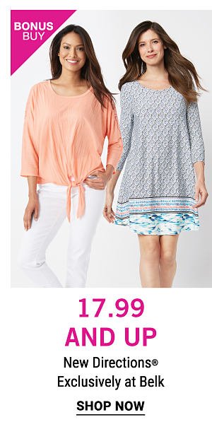 Bonus Buy - $17.99 and up New Directions® - Exclusively at Belk. Shop Now.