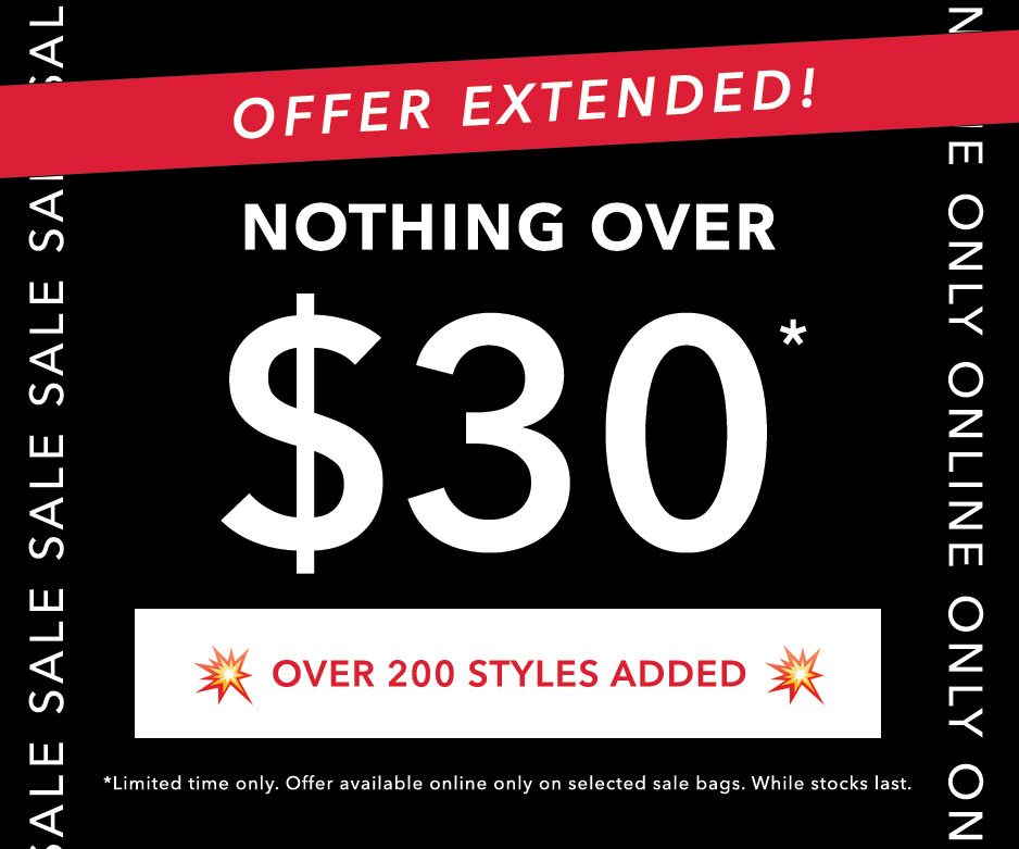 OFFER EXTENDED! Nothing over $30 Sale Bags