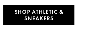 SHOP ATHLETIC & SNEAKERS