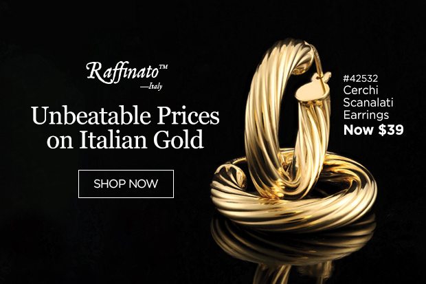 Unbeatable Prices on Italian Gold – as low as $39!