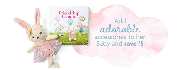 Add adorable accessories to her Baby and save $5